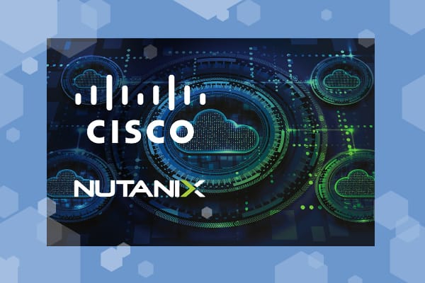 Rationaliser le Cloud hybride avec Cisco Compute Hyperconverged et Nutanix